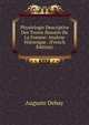 Physiologie Descriptive Des Trente Beautes De La Femme: Analyse Historique . (French Edition), Auguste Debay 