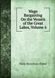 Wage Bargaining On the Vessels of the Great Lakes, Volume 6, Niels Henriksen Debel 