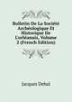 Bulletin De La Soci?t? Arch?ologique Et Historique De L'orl?anais, Volume 2 (French Edition), Jacques Debal 