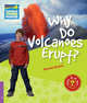 Why is it so? Level 4. Why Do Volcanoes Erupt?, Nicolas Brasch 