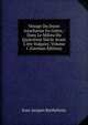 Voyage Du Jeune Anacharsis En Gr?ce,: Dans Le Milieu Du Quatri?me Si?cle Avant L'?re Vulgaire, Volume 1 (German Edition), Jean-Jacques Barthelemy 