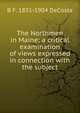 The Northmen in Maine; a critical examination of views expressed in connection with the subject, B F. 1831-1904 DeCosta 