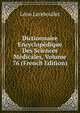 Dictionnaire Encyclopedique Des Sciences Medicales, Volume 76 (French Edition), Leon Lereboullet 