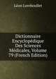 Dictionnaire Encyclopedique Des Sciences Medicales, Volume 79 (French Edition), Leon Lereboullet 
