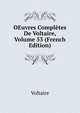 OEuvres Completes De Voltaire, Volume 53 (French Edition), Voltaire 