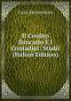 Il Credito Bancario E I Contadini: Studii (Italian Edition), Carlo Decristoforis 