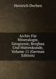 Archiv Fur Mineralogie, Geognosie, Bergbau Und Huttenkunde, Volume 11 (German Edition), Heinrich Dechen 