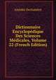 Dictionnaire Encyclopedique Des Sciences Medicales, Volume 22 (French Edition), Amedee Dechambre 
