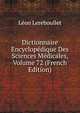 Dictionnaire Encyclopedique Des Sciences Medicales, Volume 72 (French Edition), Leon Lereboullet 
