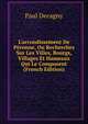 L'arrondissement De P?ronne, Ou Recherches Sur Les Villes, Bourgs, Villages Et Hameaux Qui Le Composent (French Edition), Paul Decagny 