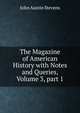 The Magazine of American History with Notes and Queries, Volume 3, part 1, John Austin Stevens 