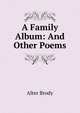 A Family Album: And Other Poems, Alter Brody 