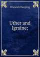 Uther and Igraine;, Warwick Deeping 