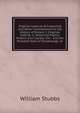 Origines Celticae (A Fragment) and Other Contributions to the History of Britain: I. Origines Celtic?. Ii. Historical Papers. Pudens and Claudia. the . and the Probable Date of Stonehenge. th, Stubbs, William 