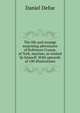 The life and strange surprising adventures of Robinson Crusoe, of York, mariner, as related by himself. With upwards of 100 illustrations, Daniel Defoe 