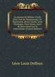 Le groupe de Medan: Emile Zola, Guy de Maupassant, J.K. Huysmans, Henry Ceard, Leon Hennique, Paul Alexis; suivi de deux essais sur le naturalisme (French Edition), Leon Louis Deffoux 