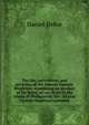 The life, adventures, and pyracies, of the famous Captain Singleton: containing an account of his being set on shore in the island of Madagascar, his . As also Captain Singleton's return t, Daniel Defoe 