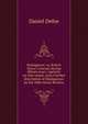 Madagascar; or, Robert Drury's journal, during fifteen years' captivity on that island. And a further description of Madagascar, by the Abbe Alexis Rochon, Daniel Defoe 