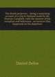 The dumb projector: : being a surprising account of a trip to Holland made by Mr. Duncan Campbell, with the manner of his reception and behaviour . occurences that happened on his departure, Daniel Defoe 