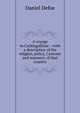 A voyage to Cacklogallinia: : with a description of the religion, policy, Customs and manners, of that country., Daniel Defoe 