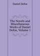The Novels and Miscellaneous Works of Daniel Defoe, Volume 1, Daniel Defoe 