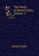 The Works of Daniel Defoe, Volume 2, Daniel Defoe 