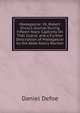 Madagascar: Or, Robert Drury's Journal During Fifteen Years' Captivity On That Island. and a Further Description of Madagascar by the Abb? Alexis Rochon, Daniel Defoe 