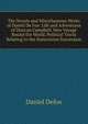 The Novels and Miscellaneous Works of Daniel De Foe: Life and Adventures of Duncan Campbell. New Voyage Round the World. Political Tracts Relating to the Hanoverian Succession, Daniel Defoe 
