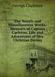 The Novels and Miscellaneous Works: Memoirs of Captain Carleton. Life and Adventures of Mrs. Christian Davies, George Chalmers 