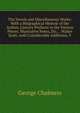 The Novels and Miscellaneous Works: With a Biographical Memoir of the Author, Literary Prefaces to the Various Pieces, Illustrative Notes, Etc., . Walter Scott, with Considerable Additions, V, George Chalmers 