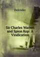 Sir Charles Warren and Spion Kop: A Vindication, Defender 