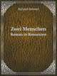 Zwei Menschen, Roman in Romanzen (German Edition), Richard Dehmel 