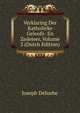 Verklaring Der Katholieke Geloofs- En Zedeleer, Volume 3 (Dutch Edition), Joseph Deharbe 