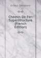 Chemin De Fer: Superstructure (French Edition), Ernest Deharme 