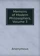 Memoirs of Modern Philosophers, Volume 3, Anonymous 