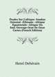 ?tudes Sur L'afrique: Soudan Oriental--?thiopie--Afrique ?quatoriale--Afrique Du Sud; Ouvrage Orn? De Onze Cartes (French Edition), Henri Deherain 
