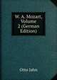 W. A. Mozart, Volume 2 (German Edition), Otto Jahn 