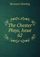 The Chester Plays, Issue 62, Hermann Deimling 