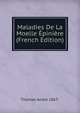 Maladies De La Moelle Epiniere (French Edition), Thomas Andre 1867- 
