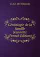 Genealogie de la famille Jeannotte (French Edition), G-A b. 1873 Dejordy 