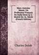 Marc-Antoine Muret: Un Professeur Francais En Italie Dans La 2. Moitie Du 16. Siecle (French Edition), Charles Dejob 