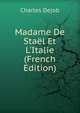 Madame De Sta?l Et L'Italie (French Edition), Charles Dejob 