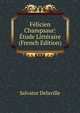 Felicien Champsaur: Etude Litteraire (French Edition), Salvator Delaville 
