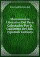 Monumentos Literarios Del Peru Colectados Por D. Guillermo Del Rio. (Spanish Edition), Rio Guillermo del 