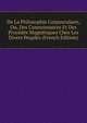De La Philosophie Corpusculaire, Ou, Des Connoissances Et Des Procedes Magnetiques Chez Les Divers Peuples (French Edition), 