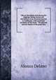 Life on the plains and among the diggings: being scenes and adventures of an overland journey to California ; with particular incidents of the route, . the present and the future of the great Wes, Alonzo Delano 