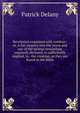 Revelation examined with candour: or, A fair enquiry into the sense and use of the several revelations expressly declared, or sufficiently implied, to . the creation, as they are found in the Bible, Patrick Delany 