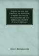 Ingres, sa vie, ses travaux, sa doctrine, d'apr?s les notes manuscrites et les lettres du ma?tre (French Edition), Henri Delaborde 