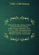 Letters from Mrs. Delany (widow of Doctor Patrick Delany) to Mrs. Frances Hamilton, from . 1779 to . 1788: comprising many unpublished and . of their late Majesties and the royal family, 1700-1788 Delany 
