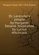 Dr. Lavendar's people by Margaret Deland. Illustrated by Lucius Hitchcock, Margaret Wade 1857-1945 Deland 